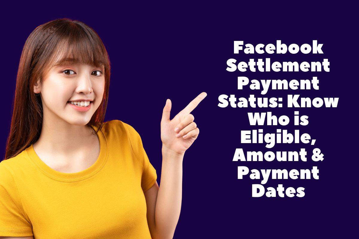 Facebook Settlement Payment Status: Know Who is Eligible, Amount & Payment Dates