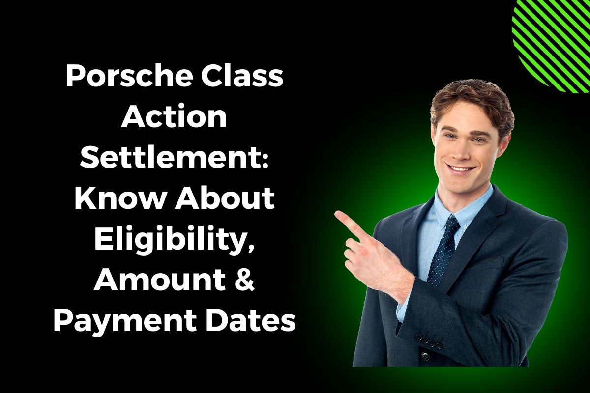 Porsche Class Action Settlement: Know About Eligibility, Amount & Payment Dates