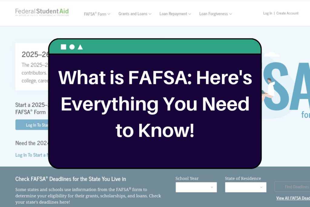 What is FAFSA: Here's Everything You Need to Know!