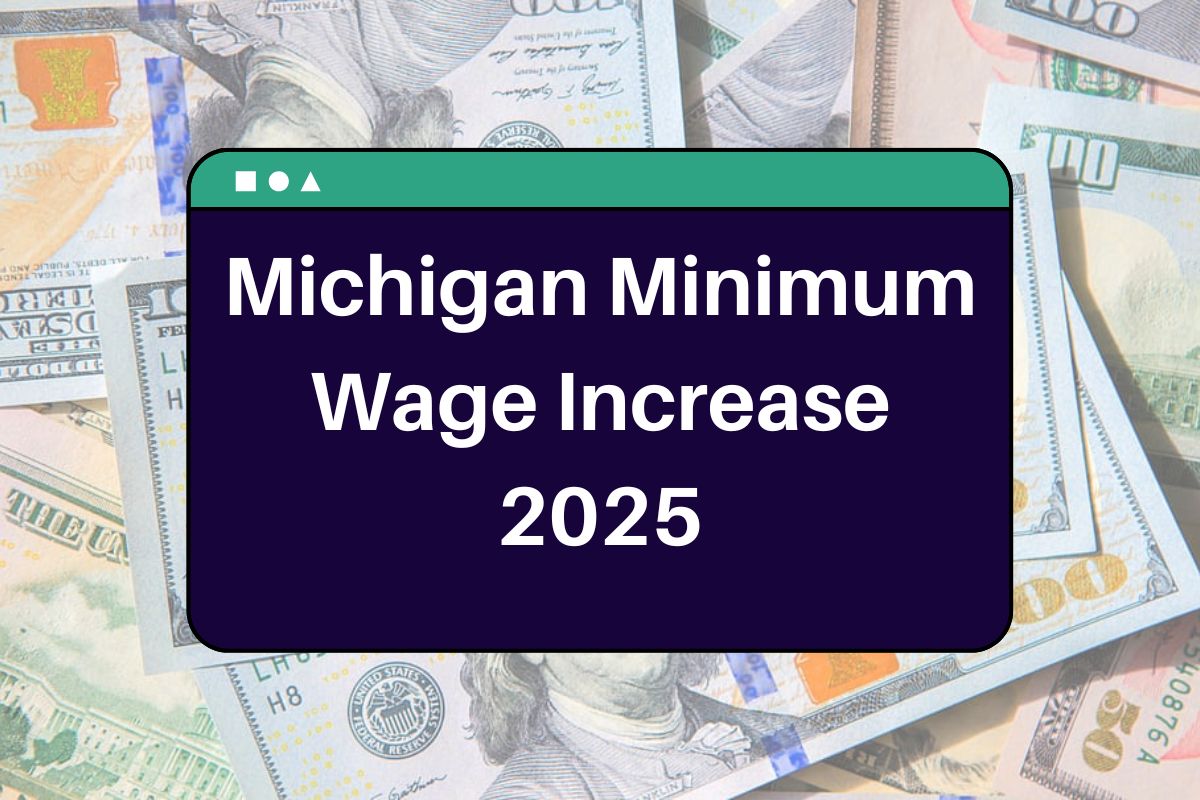 Michigan Minimum Wage Increase 2025: Check Full List of Cities with New Rates!